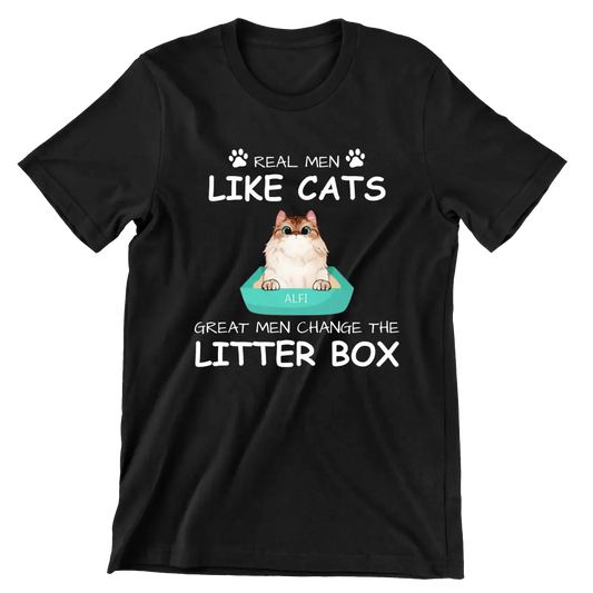 Real Men Like Cats Great Men Change The Litter Box - חולצת יוניסקס בעיצוב אישי - מתנה לאוהבי חתולים