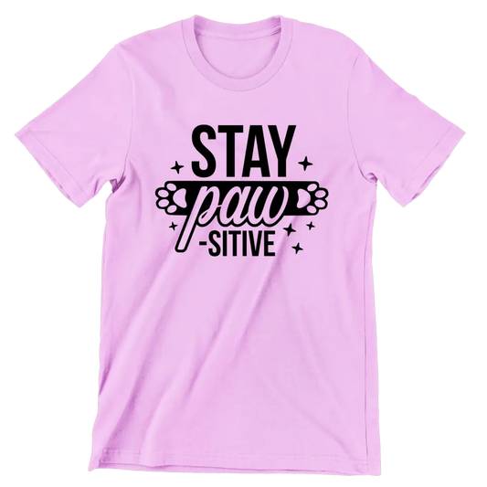 Stay Pawsitive - חולצה מקורית לאוהבי כלבים וחתולים - מתנה לאוהבי חיות