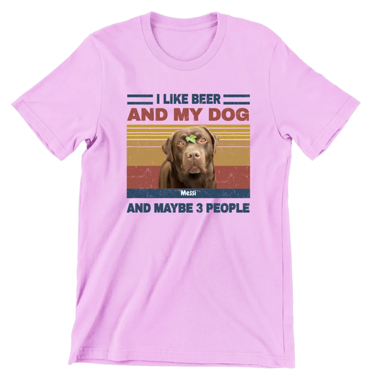 I Like Beer, My Dog, And Maybe 3 People - חולצה בעיצוב אישי לאוהבי כלבים, מתנה לאוהבי כלבים, מתנות מרגשות